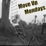 Move Up Mondays