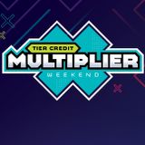Tier Credit Multiplier Weekend