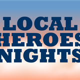 Local Heroes Nights