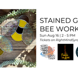 Right Mind Syracuse Stained Glass Bee Workshop