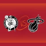 Boston Celtics vs Miami HEAT