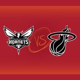 Charlotte Hornets vs Miami HEAT