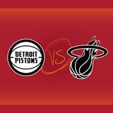 Detroit Pistons vs Miami HEAT