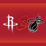 Houston Rockets vs Miami HEAT
