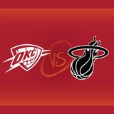 Oklahoma City Thunder vs Miami HEAT