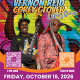 VERNON REID + COREY GLOVER - SHOW ONE