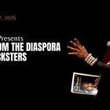 The Griot Presents Tales from the Diaspora: The Tricksters