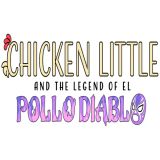 Chicken Little and the Legend of El Pollo Diablo