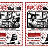 Merciless Mayhem: Martial Arts Midnights, Matinees, & More!