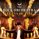 The Rock Orchestra: Arena of Fire