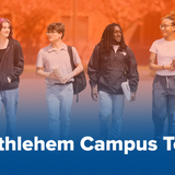 Bethlehem Campus Tour