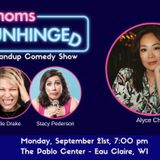 Moms Unhinged Standup Comedy