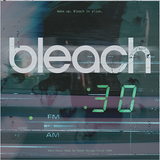 Bleach: 30 Year Anniversary Tour