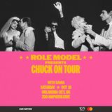 Role Model Presents: Chuck On Tour