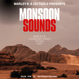 Marley B. “Monsoon Sounds” @ 191 Toole