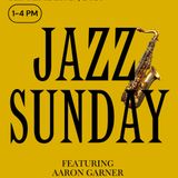 Jazz Sunday - Aaron Garner