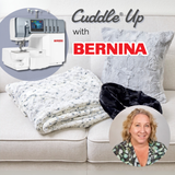 Cuddle ® Up with BERNINA
