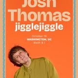 JOSH THOMAS: JIGGLE, JIGGLE