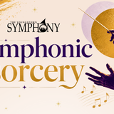 Your Youngstown Symphony Orchestra Presents Symphonic Sorcery