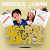 Nurse John: Against Medical Advice Tour