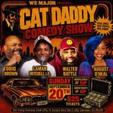 Cat Daddy Comedy Show 6:00PM