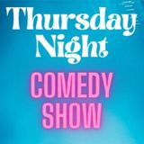 The Thursday Night Comedy Show 7:00PM