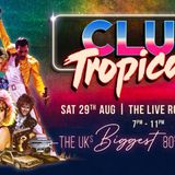 Club Tropicana - The UK's Biggest 80s Night