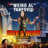 “WEIRD AL” YANKOVIC: BIGGER & WEIRDER 2026 TOUR