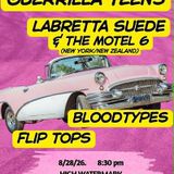 GUERRILLA TEENS Labretta Suede and the Motel 6 The Bloodtypes Flip Tops