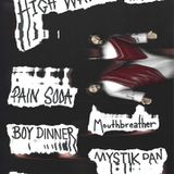 PAIN SODA Mouthbreather Boy Dinner Mystik Dan