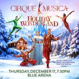 Cirque Musica Holiday Wonderland