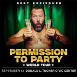 BERT KREISCHER: PERMISSION TO PARTY