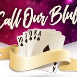 Call Our Bluff