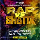 Versus : Rap vs Shatta - Opening Season 2026-2027
