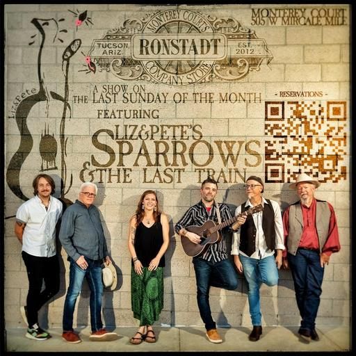 The Ronstadt Co. Store Presents - An evening of music with Sparrows and the Last Train