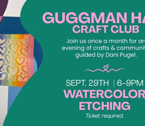 Guggman Haus Craft Club: Watercolor Etching