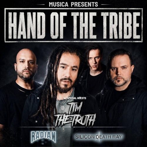 Hand of the Tribe with special guests Tim the Truth, Radian, and Silicon Death Ray