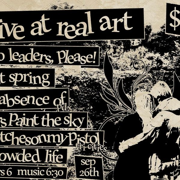 Real Art Tacoma Presents: No Leaders, Please!, Last Spring, Absence Of, Stars Paint The Sk