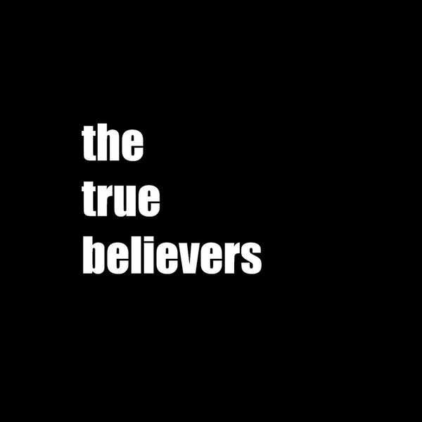 The True Believers