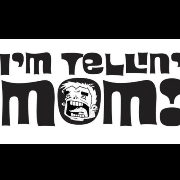 Im Tellin Mom