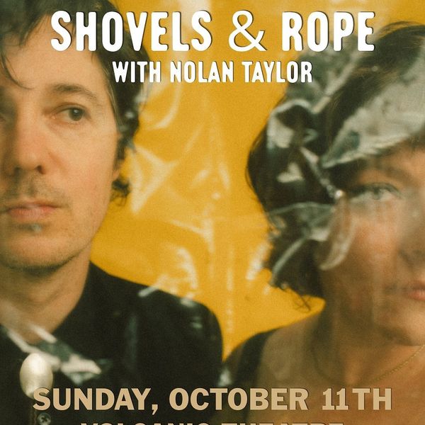 Shovels & Rope w/ Nolan Taylor