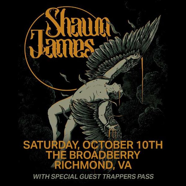 Shawn James: Flew Too Close To The Sun Tour w/ Trappers Pass
