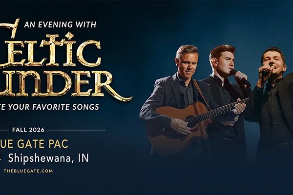An Evening with Celtic Thunder 2026: Celebrate Your Favorite Songs
